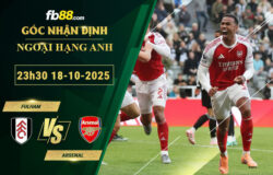 fb88-soi-keo-tran-dau-Fulham-vs-Arsenal-18-10-2025