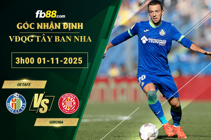 fb88-soi-keo-tran-dau-Getafe-vs-Girona-01-11-2025