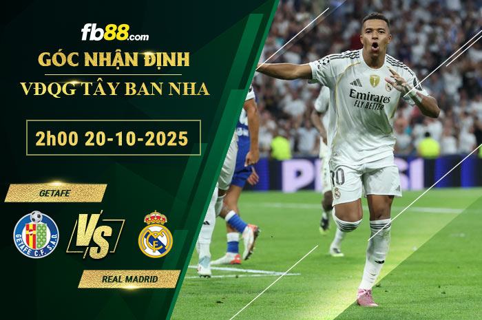 fb88-soi-keo-tran-dau-Getafe-vs-Real-Madrid-20-10-2025
