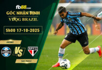 fb88-soi-keo-tran-dau-Gremio-vs-Sao-Paulo-17-10-2025