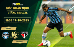 fb88-soi-keo-tran-dau-Gremio-vs-Sao-Paulo-17-10-2025