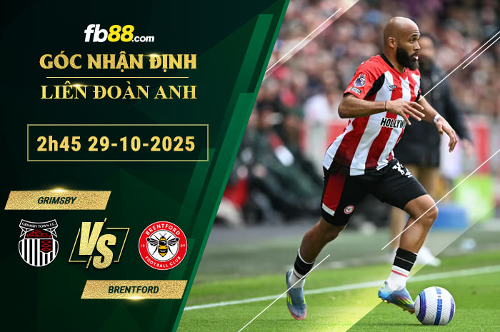 fb88-soi-keo-tran-dau-Grimsby-vs-Brentford-29-10-2025