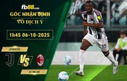 fb88-soi-keo-tran-dau-Juventus-vs-AC-Milan-06-10-2025