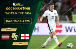 fb88-soi-keo-tran-dau-Latvia-vs-Anh--15-10-2025
