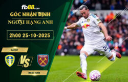 fb88-soi-keo-tran-dau-Leeds-vs-West-Ham-25-10-2025