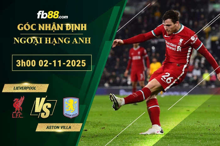fb88-soi-keo-tran-dau-Lieverpool-vs-Aston-Villa-02-11-2025