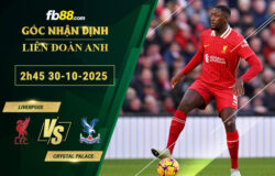 fb88-soi-keo-tran-dau-Liverpool-vs-Crystal-Palace-30-10-2025