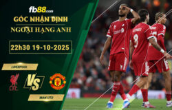 fb88-soi-keo-tran-dau-Liverpool-vs-Man-Utd-19-10-2025