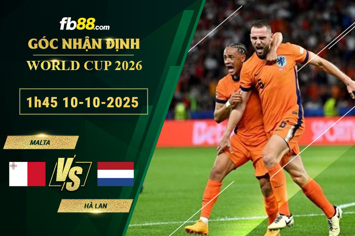 fb88-soi-keo-tran-dau-Malta-vs-Ha-Lan-10-10-2025