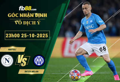 fb88-soi-keo-tran-dau-Napoli-vs-Inter-Milan-25-10-2025