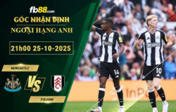 fb88-bang-keo-tran-dau-Newcastle-vs-Fulham-25-10-2025