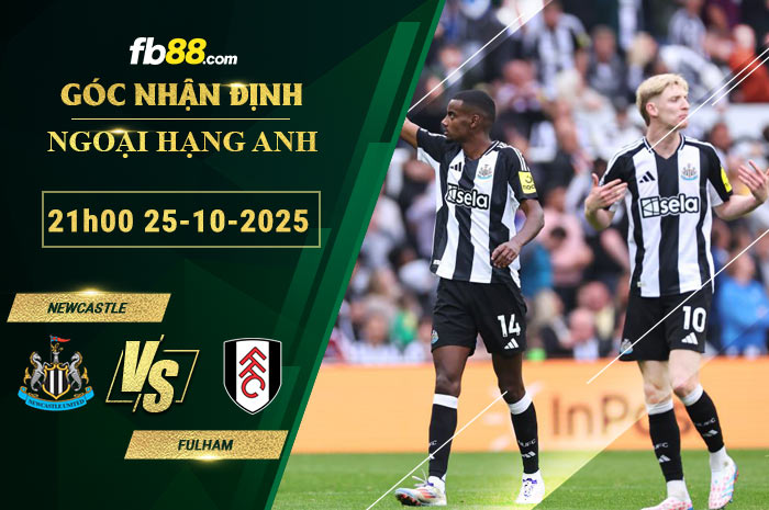 fb88-bang-keo-tran-dau-Newcastle-vs-Fulham-25-10-2025