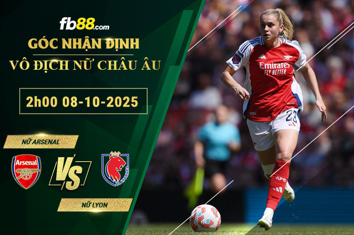 fb88-soi-keo-tran-dau-Nu-Arsenal-vs-Nu-Lyon-08-10-2025