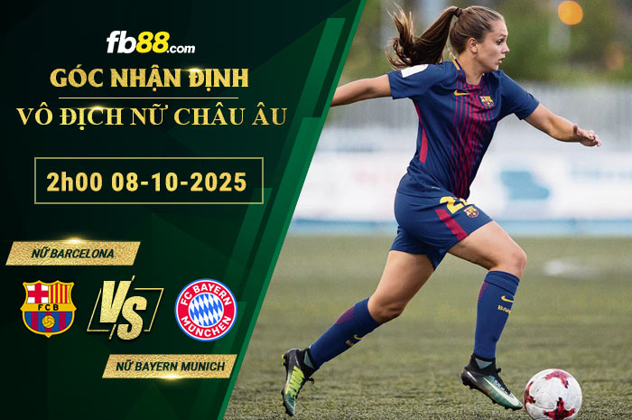 fb88-soi-keo-tran-dau-Nu-Barcelona-vs-Nu-Bayern-Munich-08-10-2025