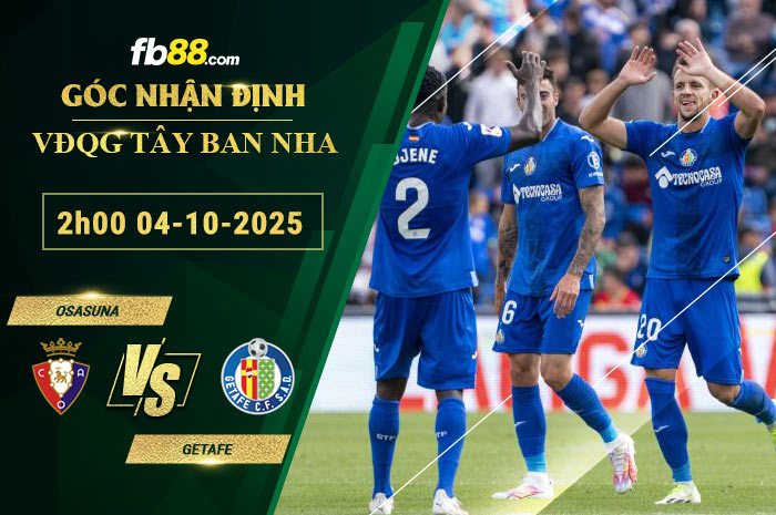 fb88-soi-keo-tran-dau-Osasuna-vs-Getafe-04-10-2025