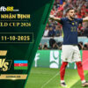 fb88-soi-keo-tran-dau-Phap-vs-Azerbaijan-11-10-2025