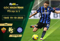 fb88-soi-keo-tran-dau-Roma-vs-Inter-Milan-19-10-2025