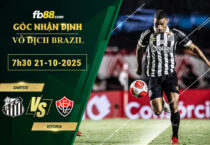 fb88-soi-keo-tran-dau-Santos-vs-Vitoria-21-10-2025