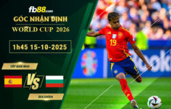 fb88-soi-keo-tran-dau-Tay-Ban-Nha-vs-Bulgaria-15-10-2025