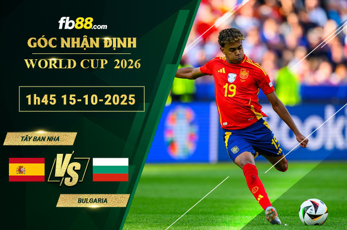 fb88-soi-keo-tran-dau-Tay-Ban-Nha-vs-Bulgaria-15-10-2025