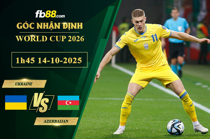 fb88-soi-keo-tran-dau-Ukraine-vs-Azerbaijan--14-10-2025