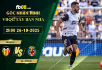 fb88-soi-keo-tran-dau-Valencia-vs-Villarreal-26-10-2025