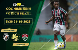 fb88-soi-keo-tran-dau-Vasco-da-Gama-vs-Fluminense-21-10-2025