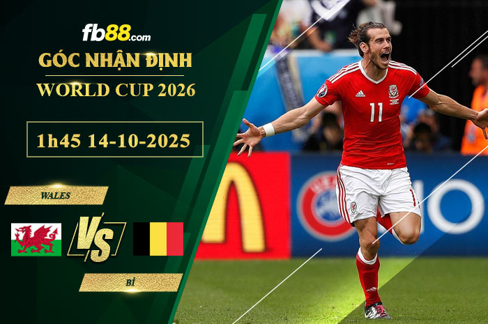 fb88-soi-keo-tran-dau-Wales-vs-Bi-14-10-2025