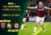 fb88-soi-keo-tran-dau-West-Ham-vs-Brentford-21-10-2025