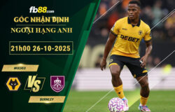 fb88-soi-keo-tran-dau-Wolves-vs-Burnley-26-10-2025