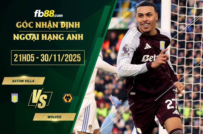 fb88-soi kèo Aston Villa vs Wolves