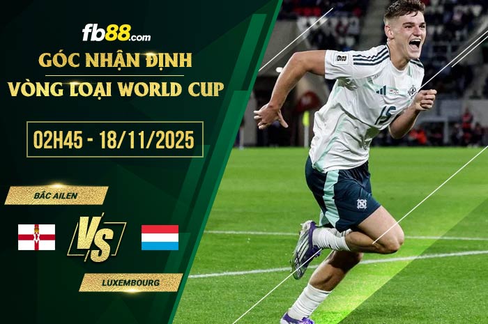 fb88-soi kèo Bắc Ailen vs Luxembourg