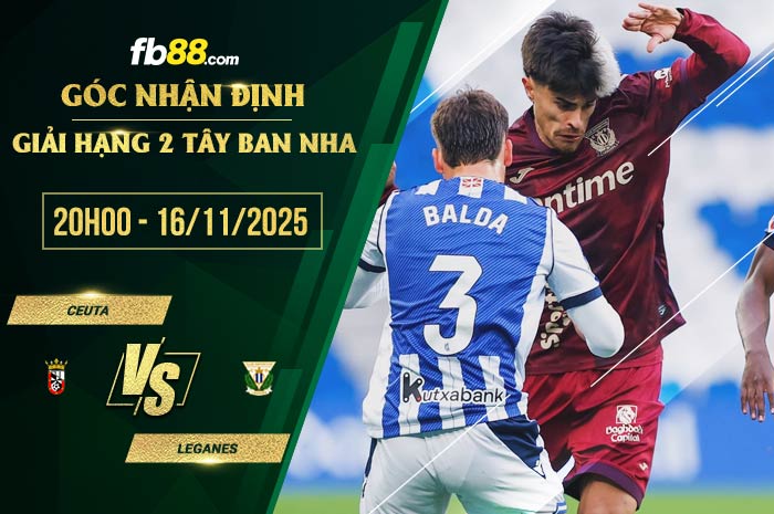 fb88-soi kèo Ceuta vs Leganes