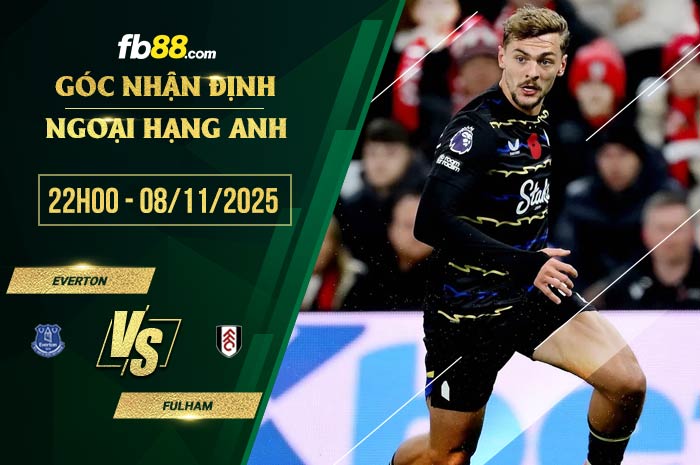 fb88-soi kèo Everton vs Fulham