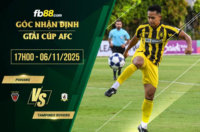 fb88-soi kèo Pohang vs Tampines Rovers