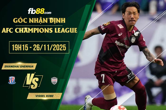 fb88-soi kèo Shanghai Shenhua vs Vissel Kobe