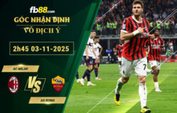 fb88-soi-keo-tran-dau-AC-Milan-vs-AS-Roma-03-11-2025