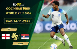 fb88-soi-keo-tran-dau-Anh-vs-Serbia-14-11-2025