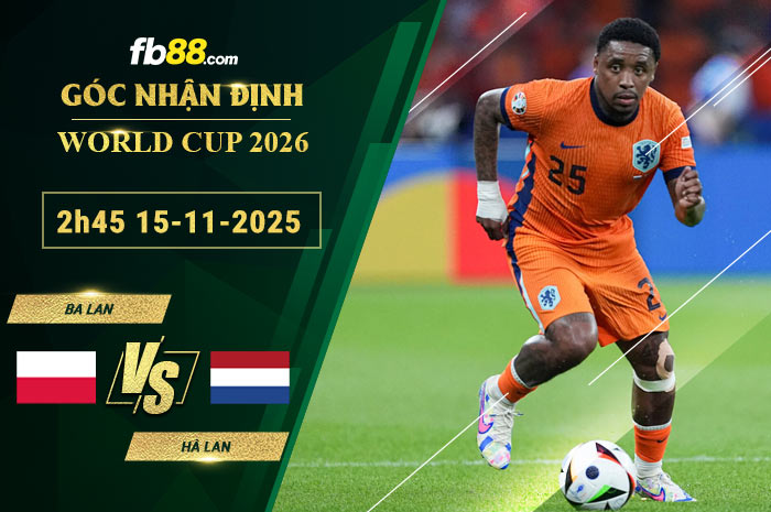 fb88-soi-keo-tran-dau-Ba-Lan-vs-Ha-Lan-15-11-2025