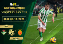 fb88-soi-keo-tran-dau-Betis-vs-Mallorca-03-11-2025