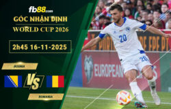 fb88-soi-keo-tran-dau-Bosnia-vs-Romania-16-11-2025