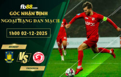 fb88-soi-keo-tran-dau-Brondby-vs-Fredericia-02-12-2025