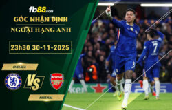 fb88-soi-keo-tran-dau-Chelsea-vs-Arsenal-30-11-2025
