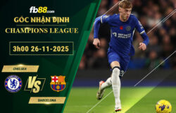 fb88-soi-keo-tran-dau-Chelsea-vs-Barcelona-26-11-2025