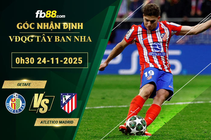 fb88-bang-keo-tran-dau-Getafe-vs-Atletico-Madrid-24-11-2025