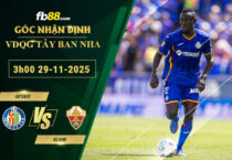 fb88-soi-keo-tran-dau-Getafe-vs-Elche-29-11-2025