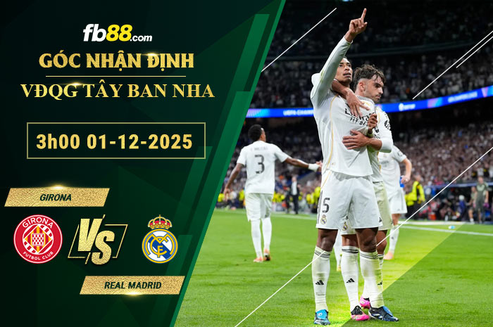 fb88-soi-keo-tran-dau-Girona-vs-Real-Madrid-01-12-2025