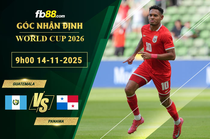 fb88-soi-keo-tran-dau-Guatemala-vs-Panama-14-11-2025