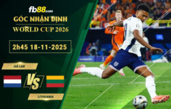 fb88-soi-keo-tran-dau-Ha-Lan-vs-Lithuania-18-11-2025