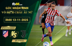 fb88-soi-keo-tran-dau-Nu-Atletico-Madrid-vs-Nu-Juventus-13-11-2025